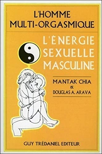L'HOMME MULTI-ORGASMIQUE. L'énergie sexuelle masculine - Cover