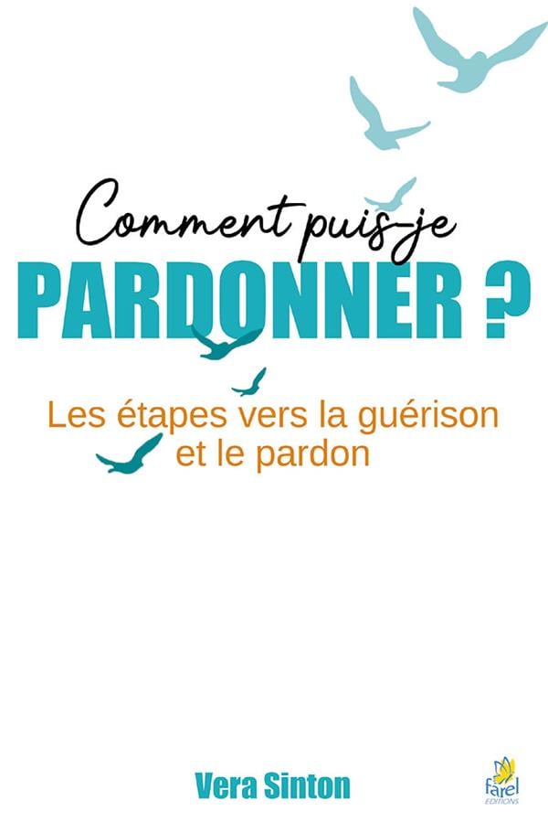 COMMENT PUIS-JE PARDONNER ? - Cover
