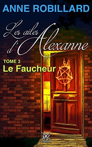 Les ailes d'Alexanne 03 : Le Faucheur - Cover