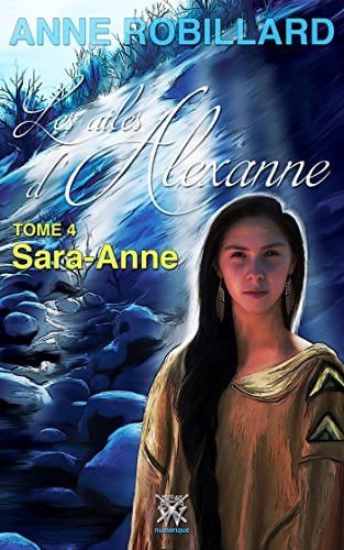 Les ailes d'Alexanne 04 : Sarah-Anne - Cover