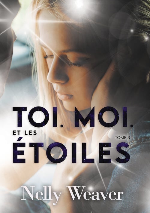 Toi. Moi. Et les étoiles T3 - Cover