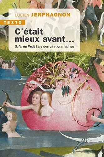 C'était mieux avant: Suivi du Petit livre des citations latines - Cover
