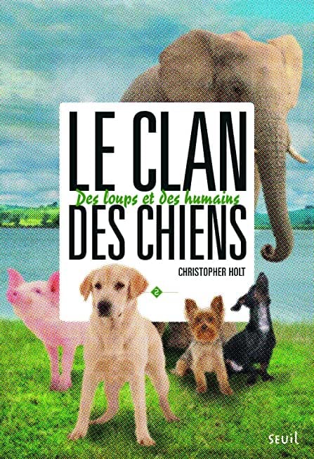 Des loups et des humains. Clan des chiens, tome 2 - Cover