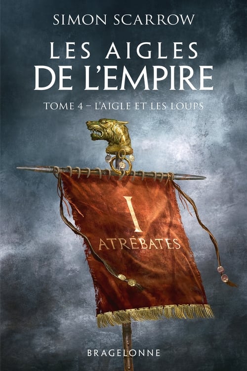 Les Aigles de l'Empire, T4 : L'Aigle et les Loups - Cover