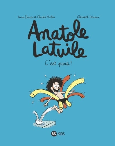 Anatole Latuile, Tome 01 C'est parti ! - Cover