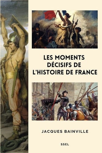 Les moments décisifs de l'Histoire de France - Cover