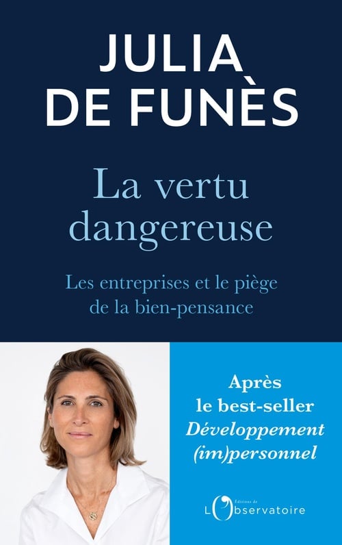 La vertu dangereuse : Les entreprises et le piège de la bien-pensance - Cover