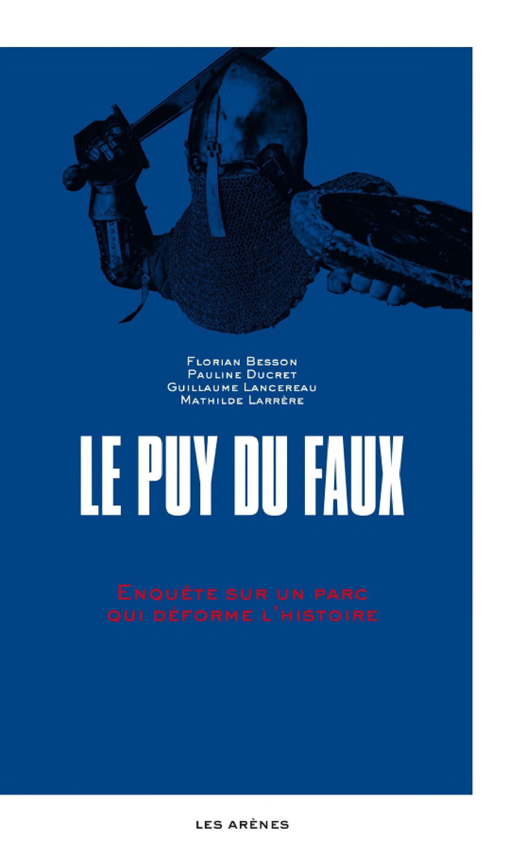 Le Puy-du-Faux - Enquête sur un parc qui déforme l'histoire - Cover