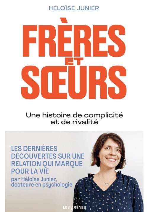 Frères et soeurs - Une histoire de complicité et de rivalité - Cover