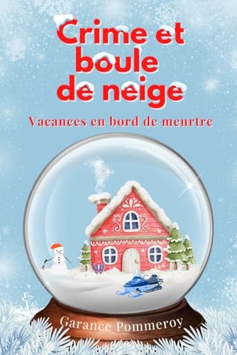 Crime et boule de neige - Cover