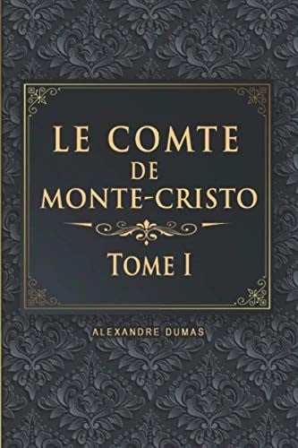 Le Comte de Monte-Cristo - Tome I - Alexandre Dumas - Cover