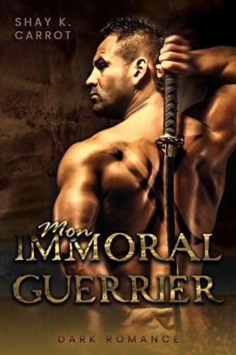 Mon Immoral Guerrier (Dark Romance) - Cover