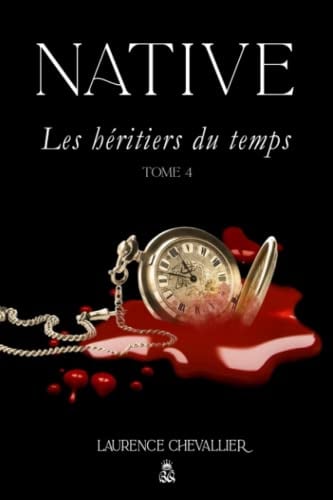 Native - les Héritiers du Temps, Tome 4 - Cover