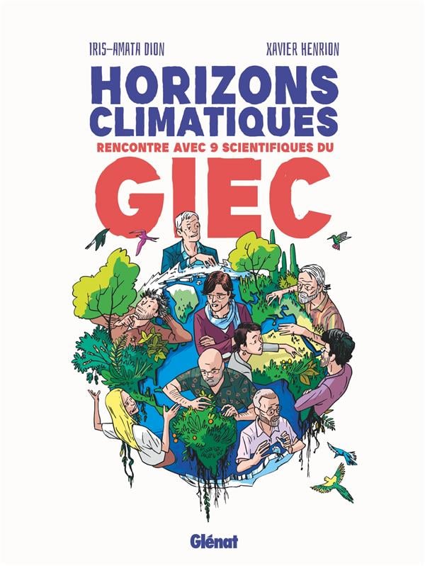 Horizons climatiques : Rencontre avec neuf scientifiques du G.I.E.C. - Cover