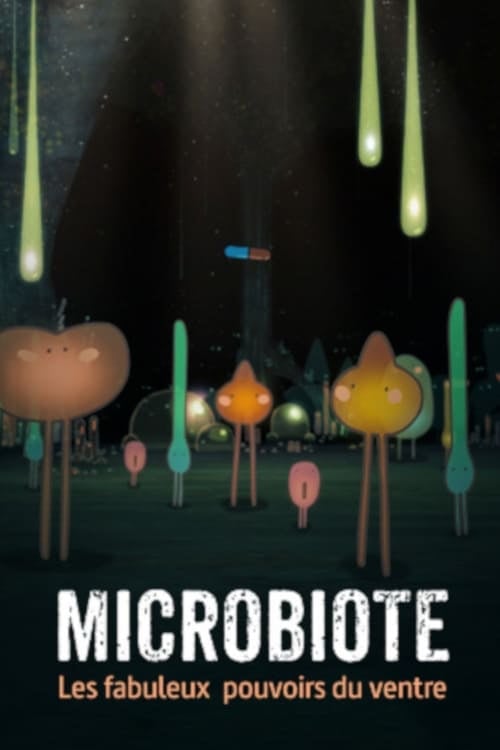 Microbiote, les fabuleux pouvoirs du ventre - Cover
