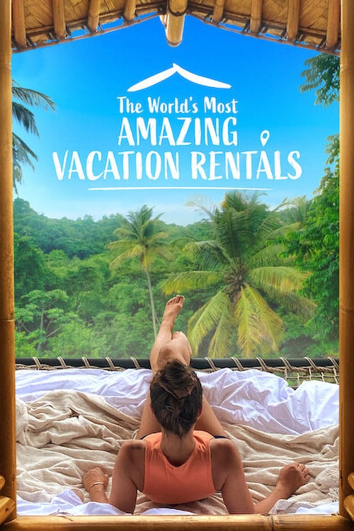 The World's Most Amazing Vacation Rentals - Cover