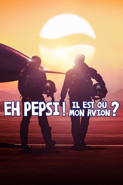 Eh Pepsi! Il est où mon avion? - Cover