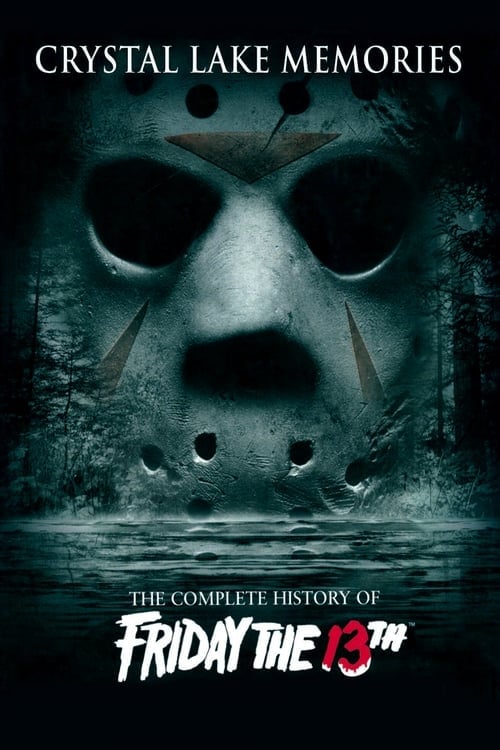 Crystal Lake Memories: The Complete History of Friday the 13th - Cover