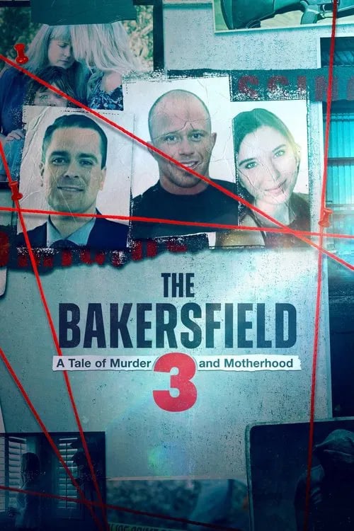 The Bakersfield 3: A Tale of Murder and Motherhood - Cover