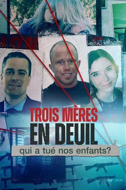 Trois mères en deuil : Qui a tué nos enfants ? - Cover