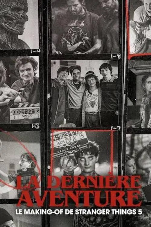 La Dernière Aventure : Le making-of de Stranger Things 5 - Cover