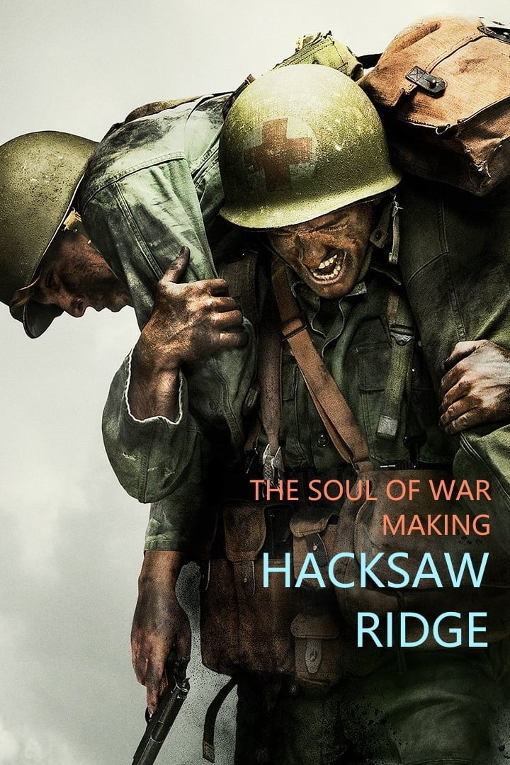 The Soul of War: Making 'Hacksaw Ridge' - Cover