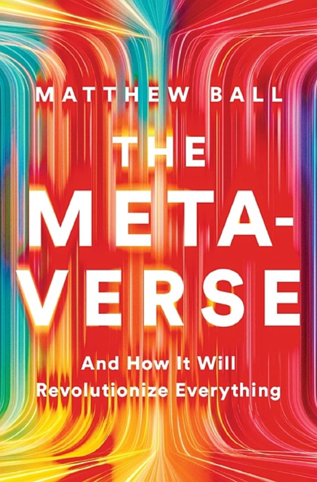 The Metaverse: And How it Will Revolutionize Everything - Memory Image