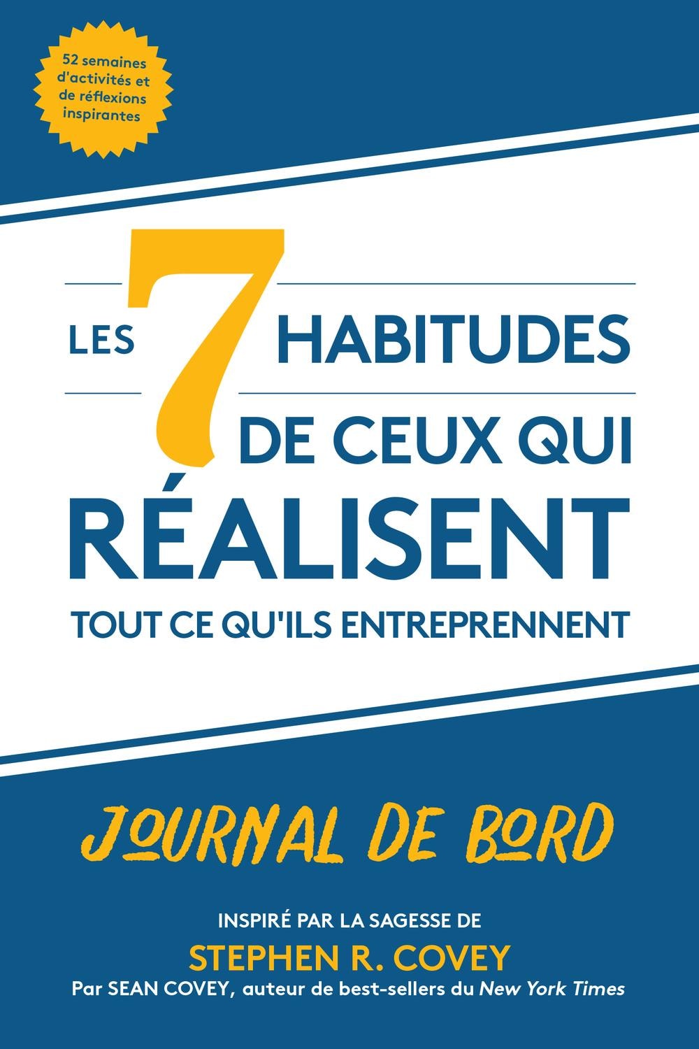 Les 7 habitudes de ceux qui réalisent tout ce qu'ils entreprennent: Journal de bord (French Edition) - Memory Image