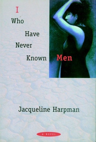 I Who Have Never Known Men - Memory Image