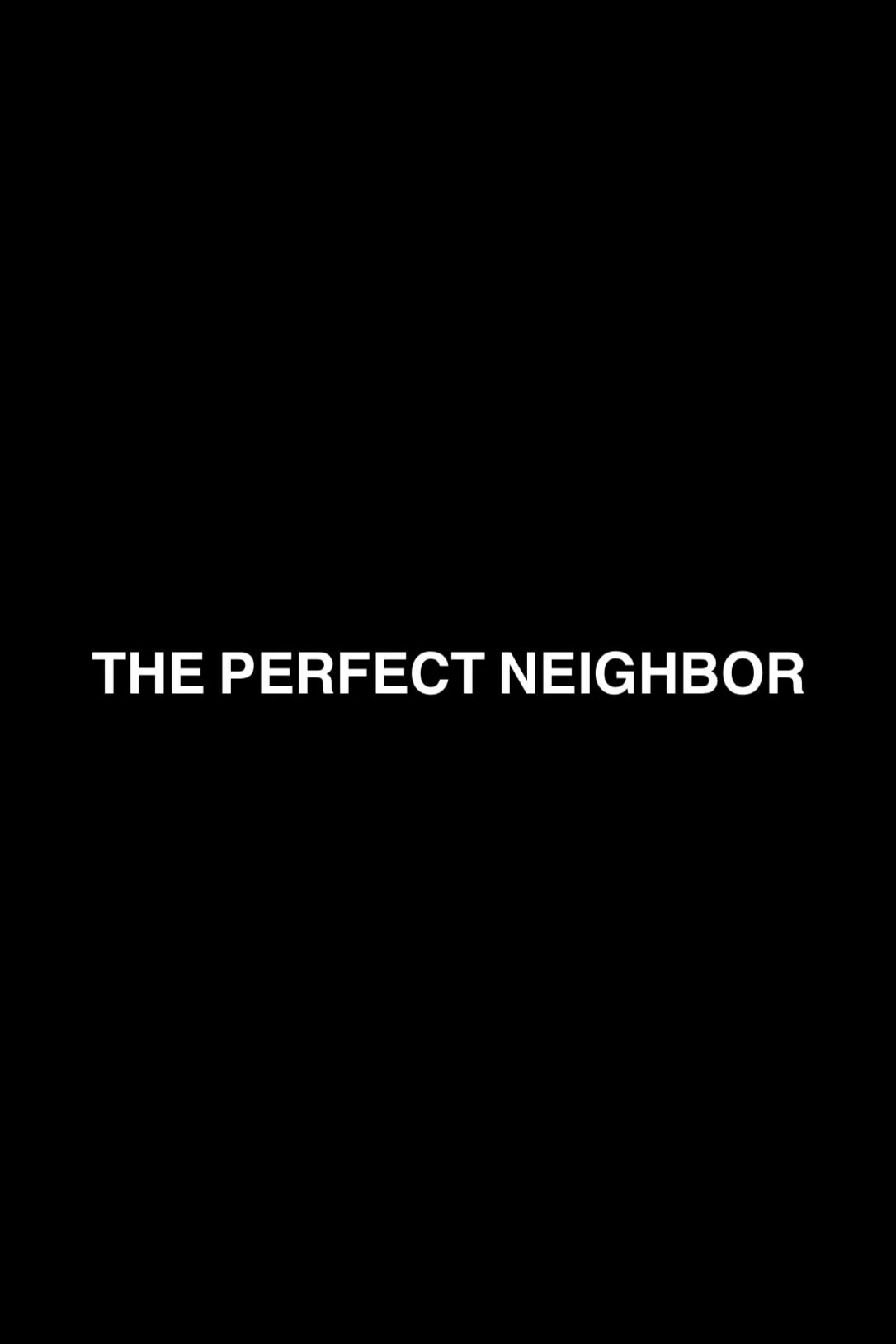 The Perfect Neighbor - Memory Image