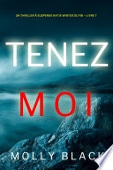 Tenez-moi (Un Thriller à Suspense Katie Winter du FBI – Livre 7)