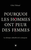 Pourquoi les hommes ont peur des femmes