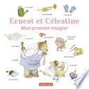 Les imagiers dErnest et Célestine - Mon premier imagier Ernest et Célestine