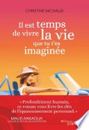 Il est temps de vivre la vie que tu t'es imaginée
