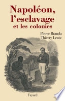 Napoléon, l'esclavage et les colonies
