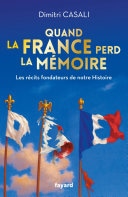 Quand la France perd la mémoire