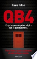 QB4 - Ce qui se passe en prison est pire que ce que vous croyez