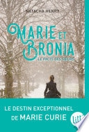 Marie et Bronia, le pacte des soeurs