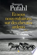 Et nous nous enfuirons sur des chevaux ardents