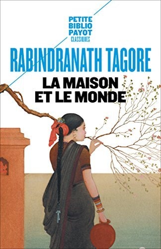 La Maison et le Monde (Petite Bibliothèque Payot t. 61)