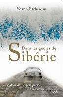 Dans les geôles de Sibérie