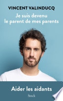 Je suis devenu le parent de mes parents