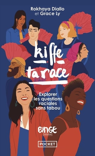 Kiffe ta race Explorer les questions raciales sans tabou