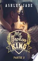 My Broken King - Tome 2