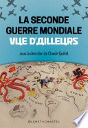 La Seconde Guerre mondiale vue d'ailleurs