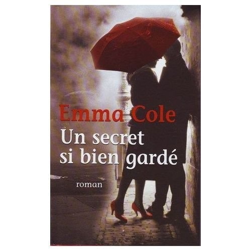 Un secret si bien gardé : [roman]