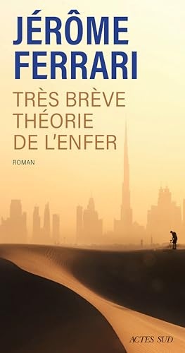 Très brève théorie de l'enfer: Contes de l’indigène et du voyageur