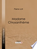 Madame Chrysanthème