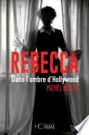 Rebecca - Dans l'ombre d'Hollywood