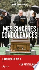 Mes sincères condoléances - L'Intégrale